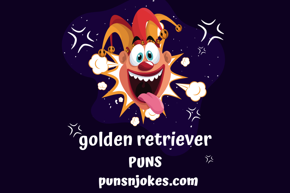 golden retriever puns