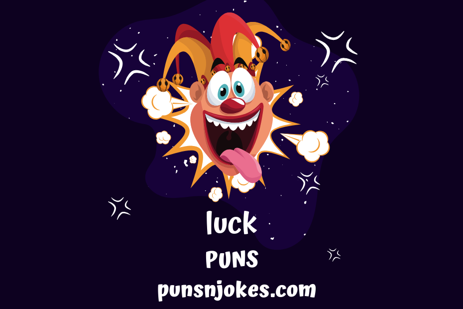 luck puns