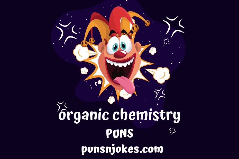 organic chemistry puns
