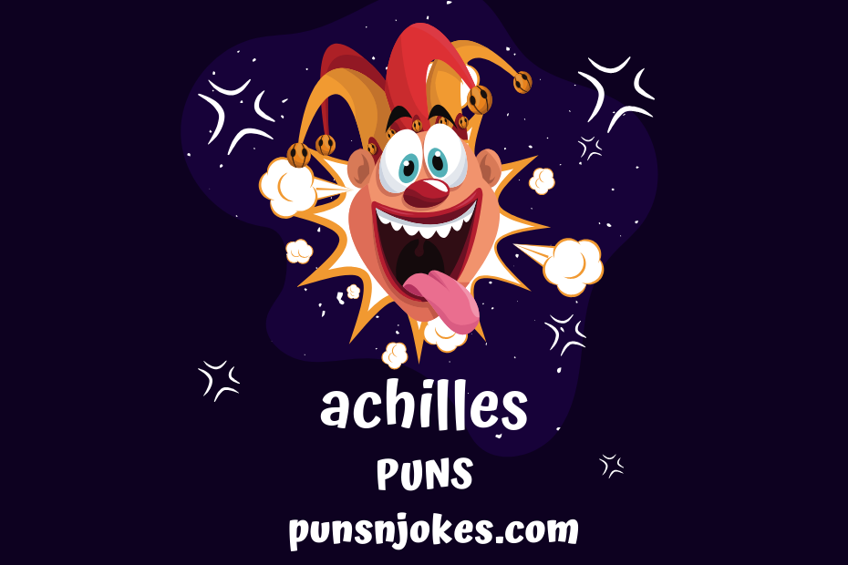 funny achilles puns