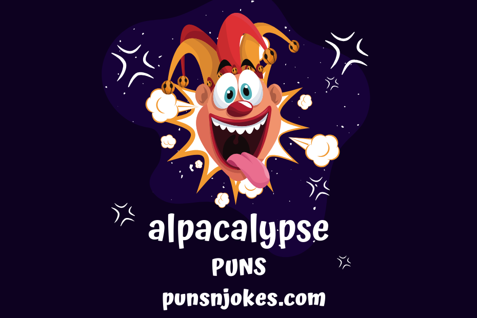 funny alpacalypse puns