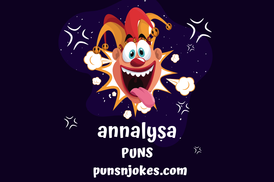 funny annalysa puns