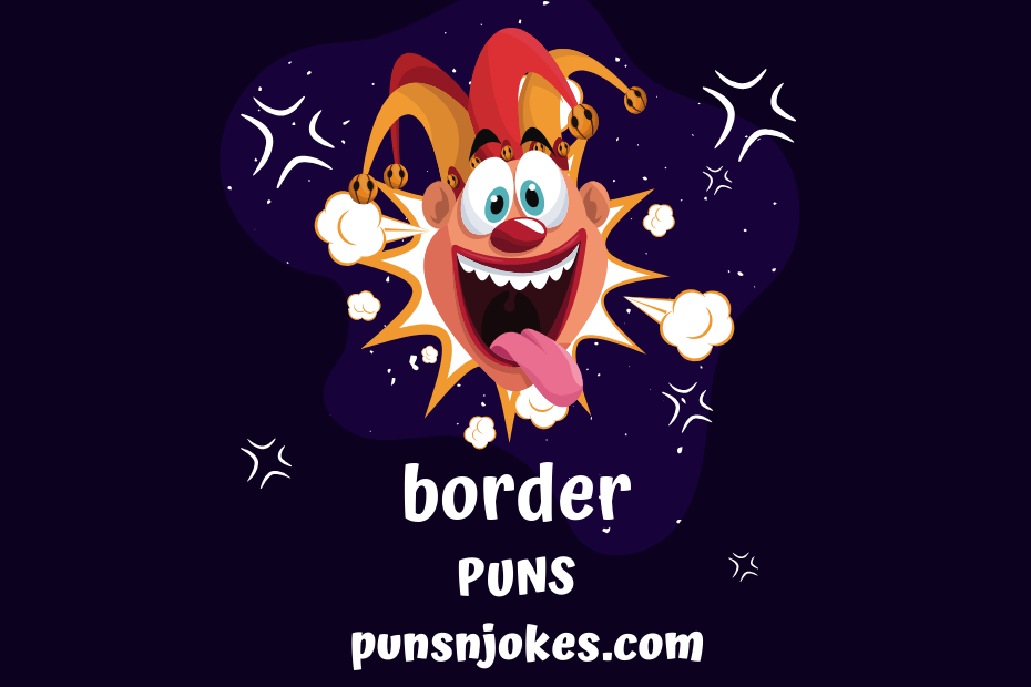 funny border puns