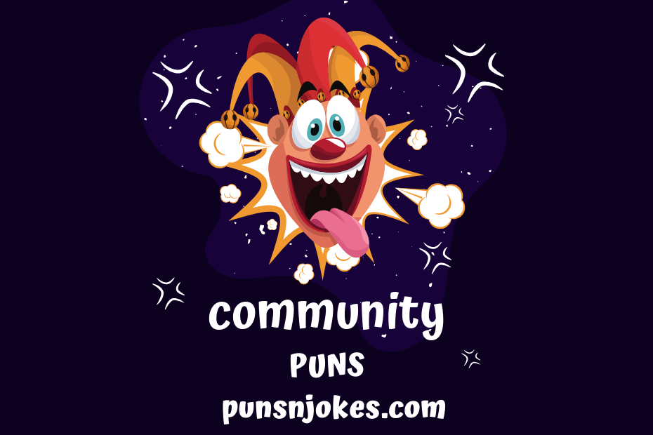funny community puns