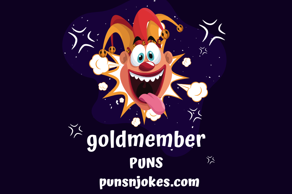 funny goldmember puns