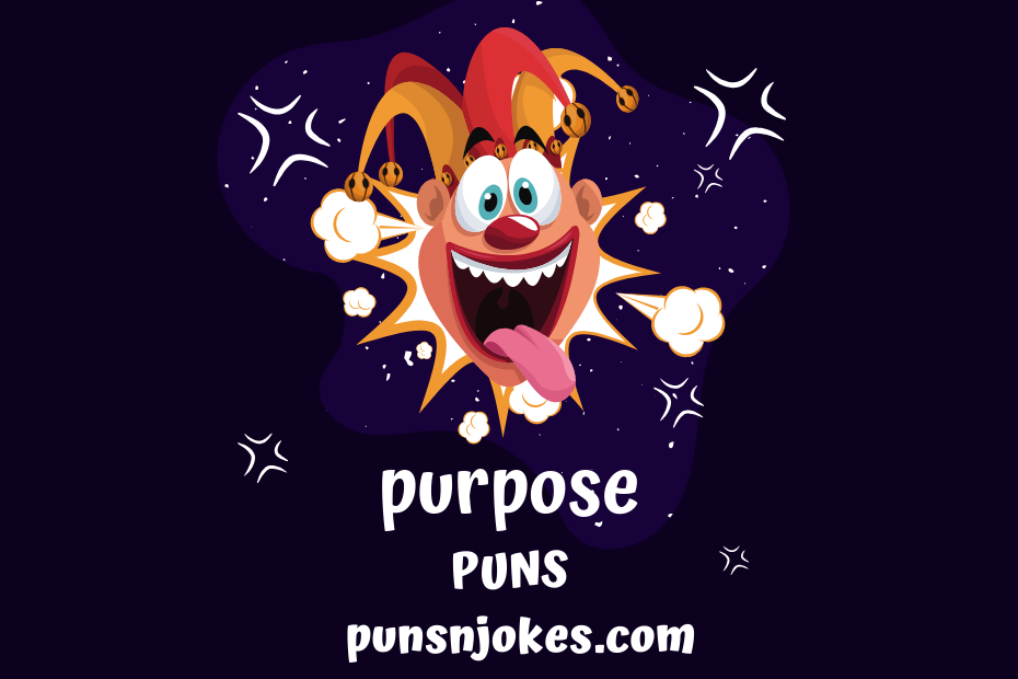 funny purpose puns