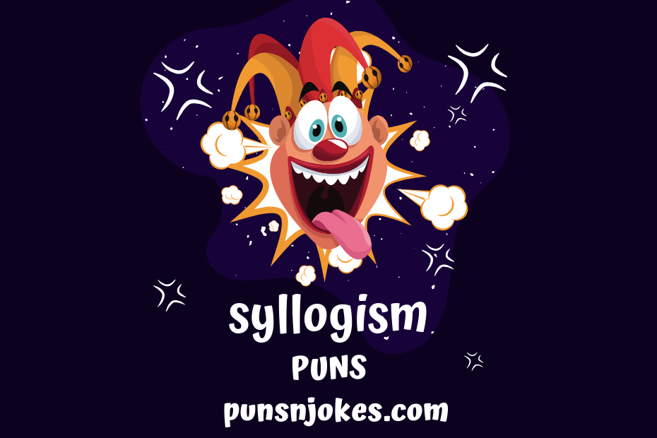 funny syllogism puns